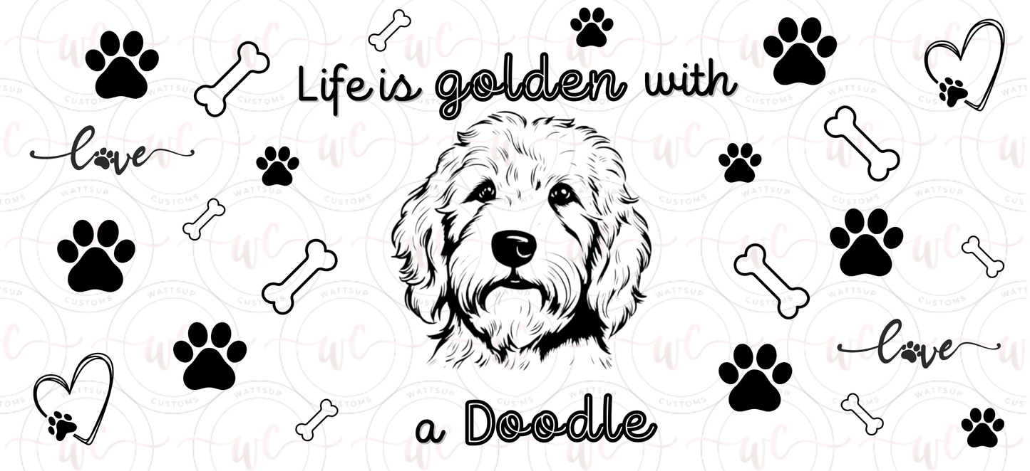 Life is Golden with a Doodle - Wattsupcustoms