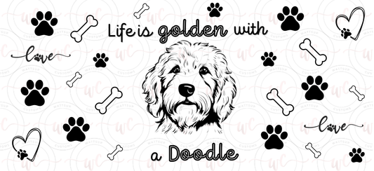 Life is Golden with a Doodle - Wattsupcustoms