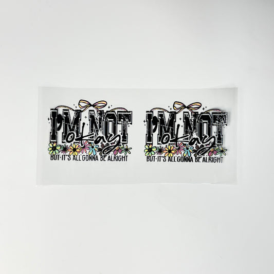 Quote - I'm Not Okay - Wattsupcustoms