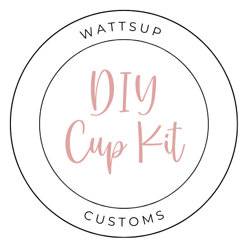 DIY Cup Kit: Non Snow Globe - Wattsupcustoms