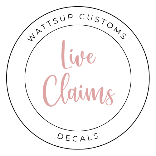 Live Claim Decals - Wattsupcustoms