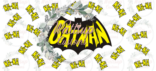 NananaBatman - Wattsupcustoms